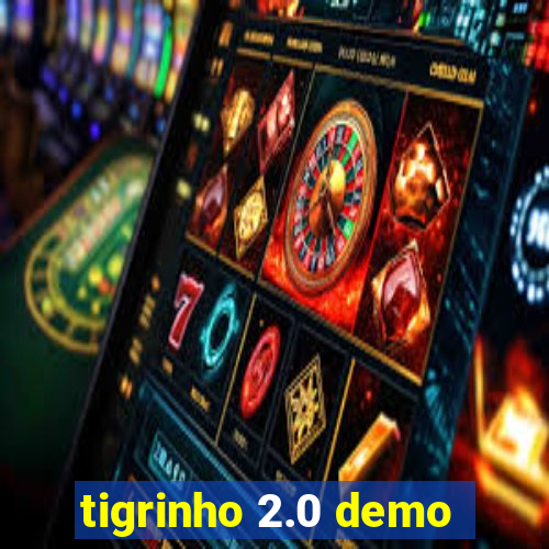 tigrinho 2.0 demo